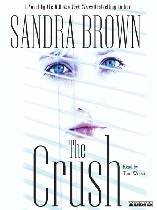 Title details for The Crush by Sandra Brown - Wait list